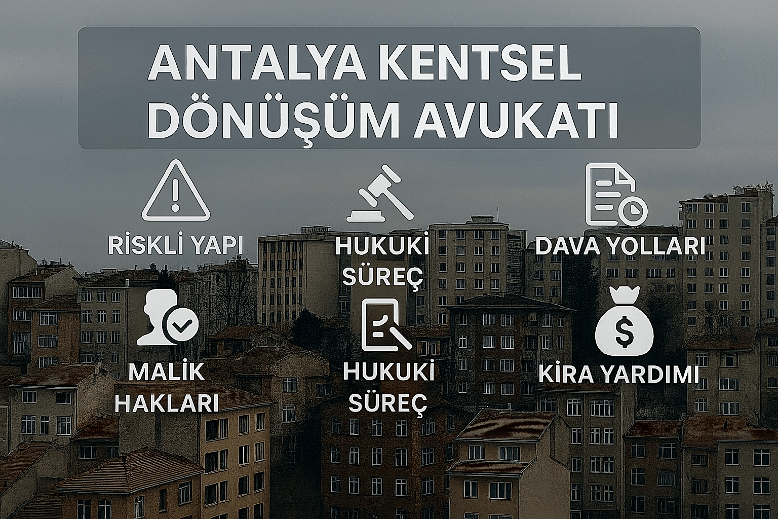 en/antalya-urban-transformation-lawyer-comprehensive-guide-2026